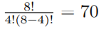 8!/(4!*(8-4)!) = 70